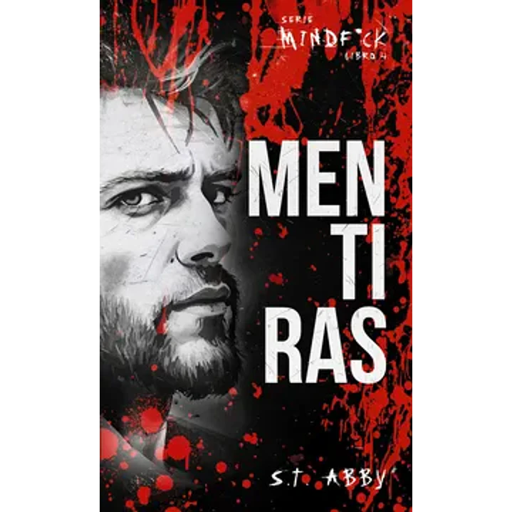 Mentiras (Serie Mindf*ck 4) - Abby, S.t. 1