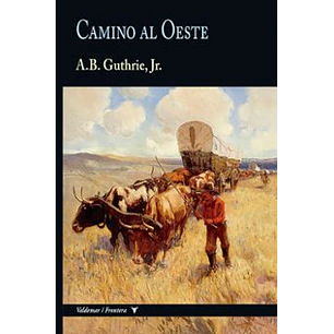 Camino Al Oeste - Guthrie, A. B.