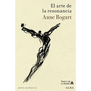 El Arte De La Resonancia - Bogart, Anne