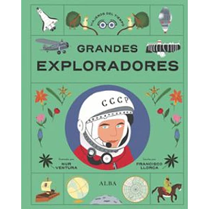 Grandes Exploradores - Llorca, Francisco / Ventura, Nur