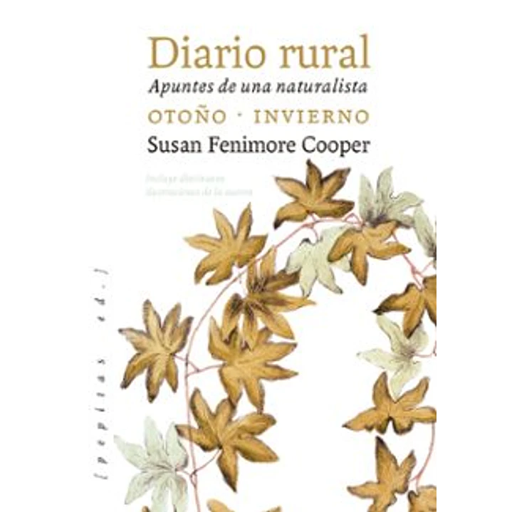 Diario Rural. Apuntes De Una Naturalista (Otoño-invierno) - Fenimore Cooper, Susan 1