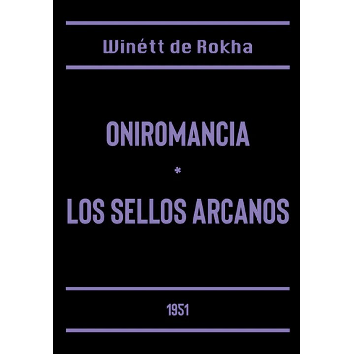 Oniromancia Los Sellos Arcanos - De Rokha, Winett 1