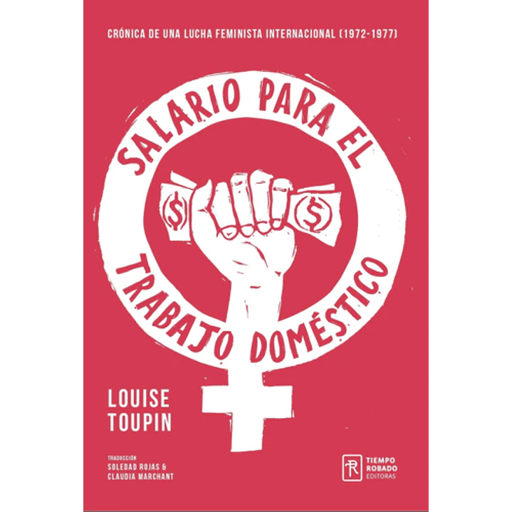Salario Para El Trabajo Domestico - Toupin, Louise 1