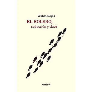 El Bolero Seduccion Y Clave - Rojas, Waldo