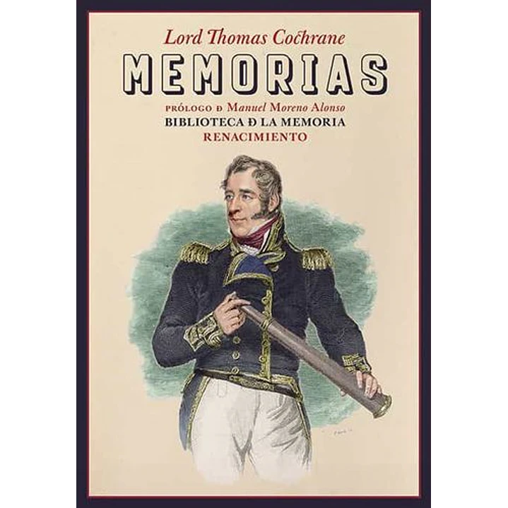 Memorias - Cochrane, Lord Thomas 1