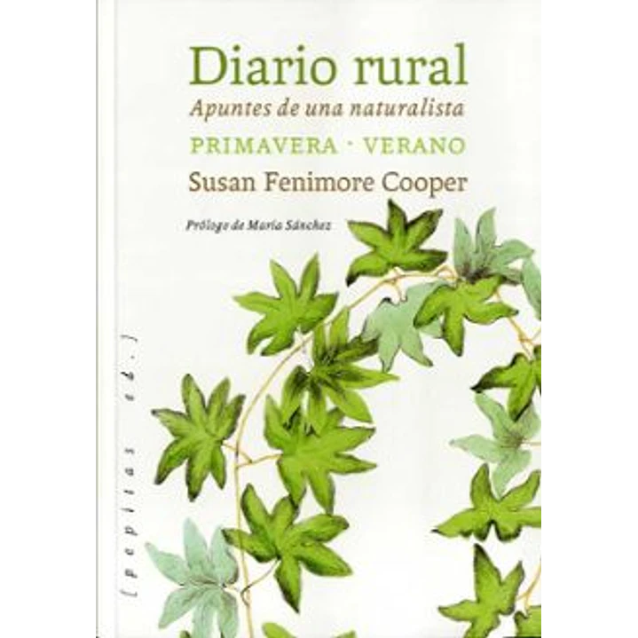 Diario Rural Apuntes De Una Naturalista Primavera Verano - Fenimore Cooper, Susan 1