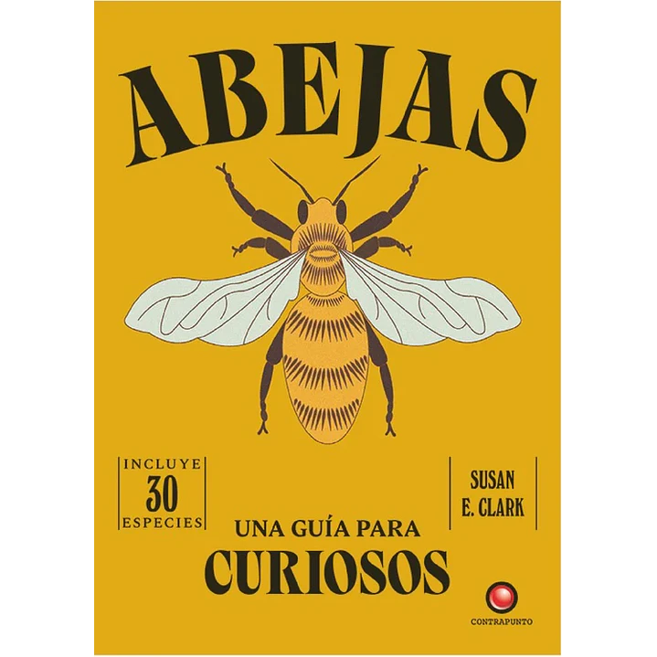 Una Guia Para Curiosos - Abejas - Clark, Susan E. 1