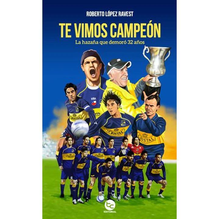 Te Vimos Campeon - Lopez Ravest, Roberto 1