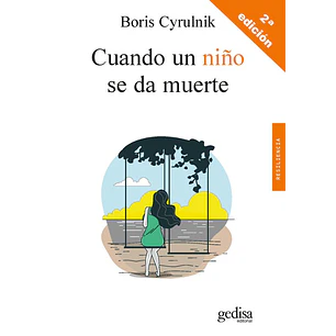 Cuando Un Niño Se Da Muerte - Cyrulnik, Boris