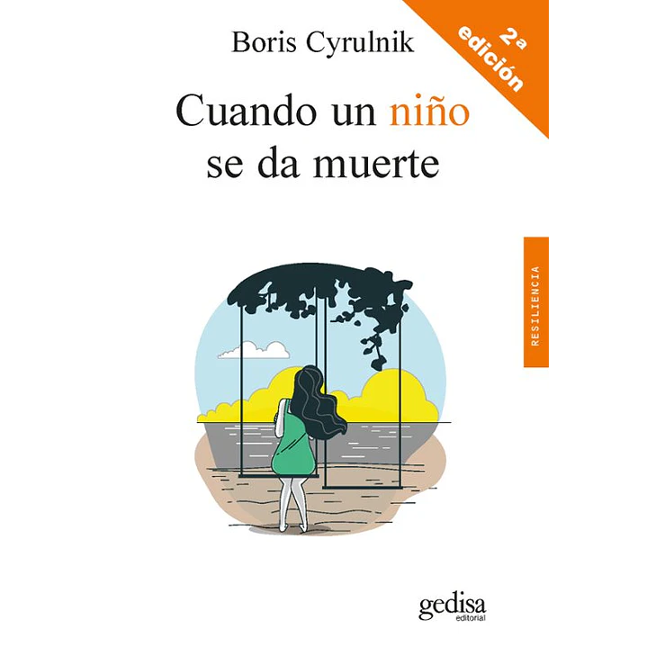 Cuando Un Niño Se Da Muerte - Cyrulnik, Boris 1