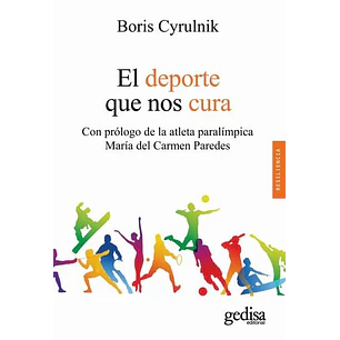 El Deporte Que Nos Cura - Cyrulnik, Boris