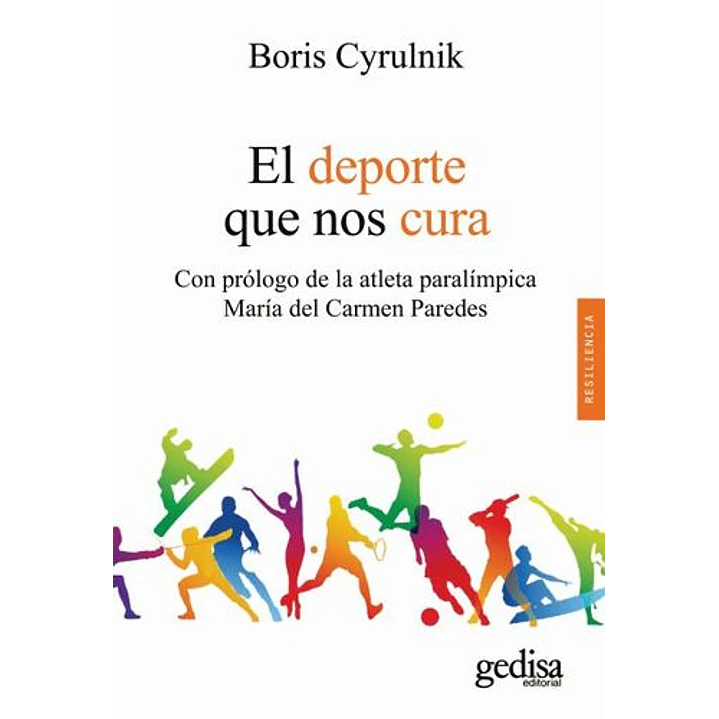 El Deporte Que Nos Cura - Cyrulnik, Boris 1