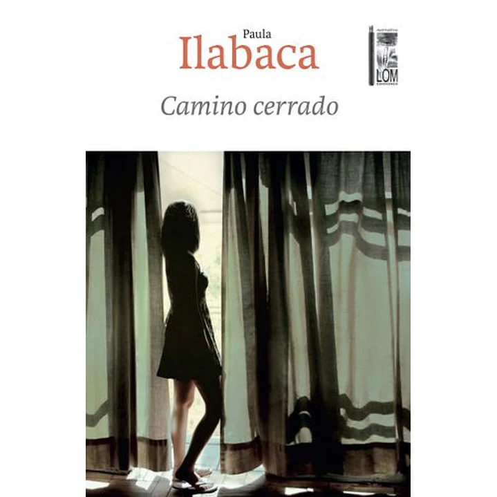 Camino Cerrado - Ilabaca Nuñez, Paula 1