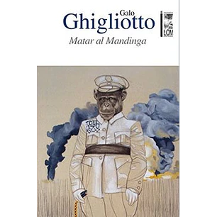 Matar Al Mandinga - Ghigliotto, Galo