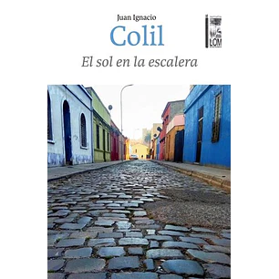 El Sol En La Escalera - Colil, Juan Ignacio
