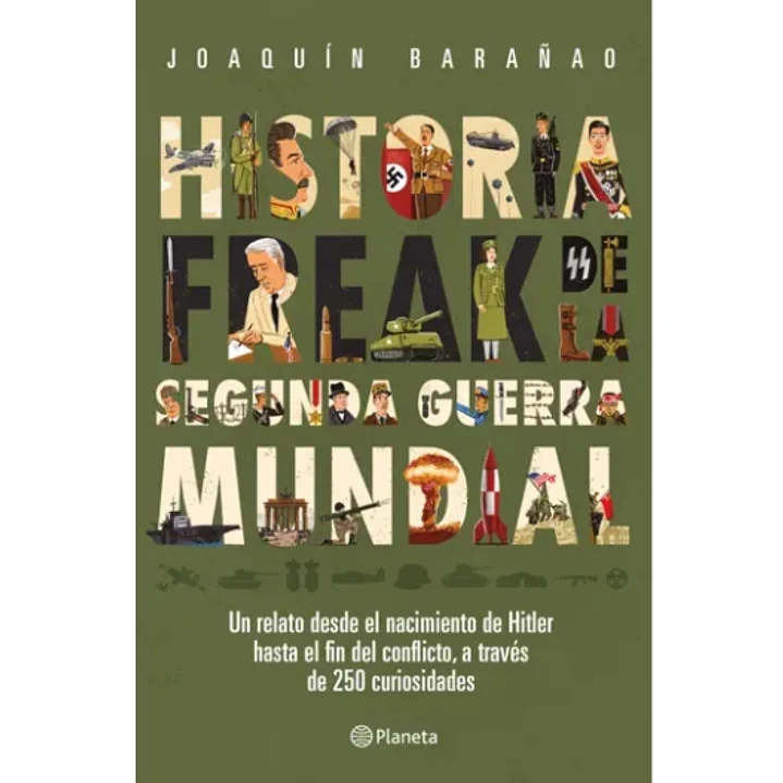 Historia Freak De La Segunda Guerra Mundial - Barañao, Joaquin 1