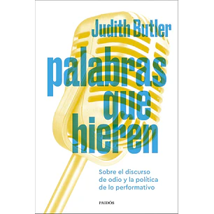 Palabras Que Hieren - Butler, Judith