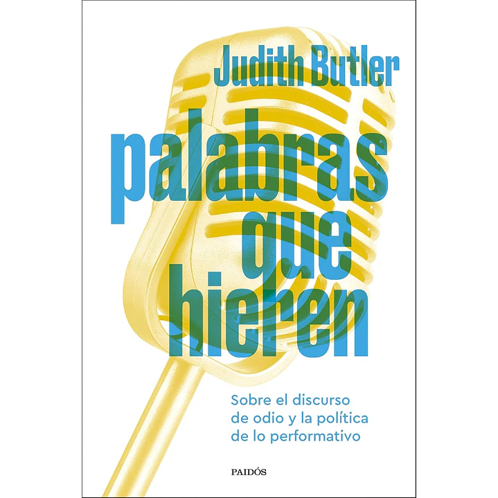 Palabras Que Hieren - Butler, Judith 1