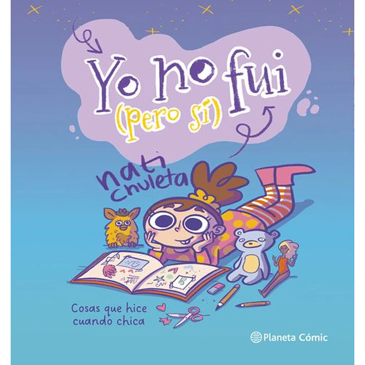 Yo No Fui Pero Si Cosas Que Hice Cuando Chica - Natichuleta 1