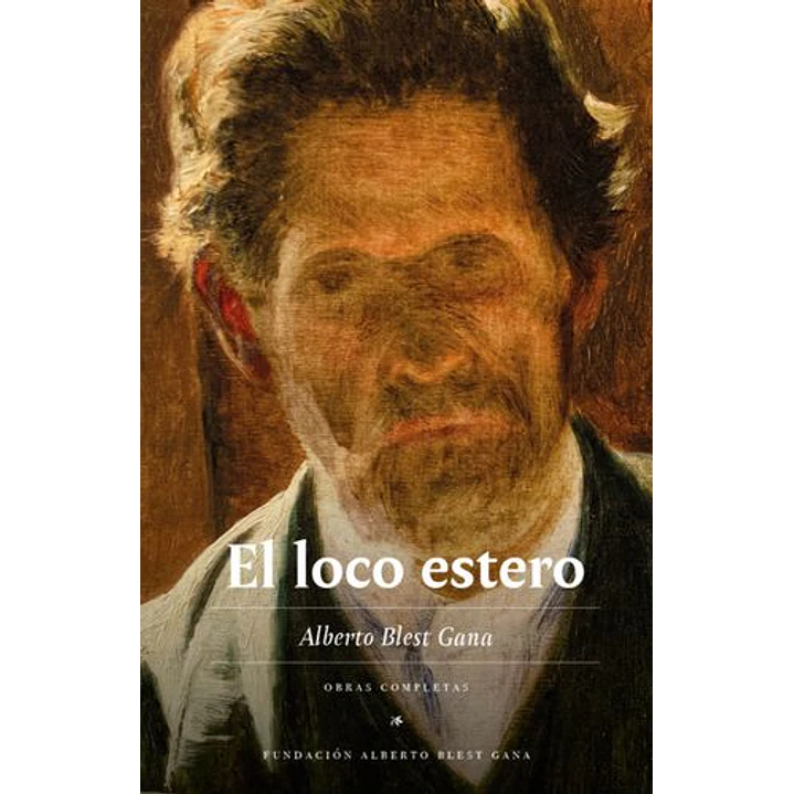 El Loco Estero - Blest Gana, Alberto 1