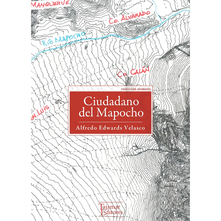 Ciudadano Del Mapocho - Joaquin Edwards Bello 1