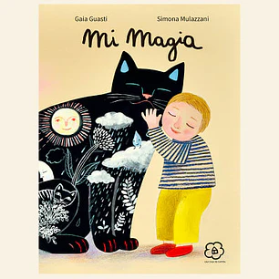 Mi Magia - Guasti, Gaia; Mulazzani, Simona