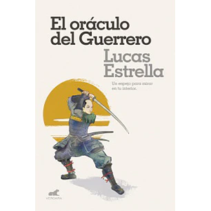 El Oraculo Del Guerrero (Nueva Edicion) - Estrella, Lucas