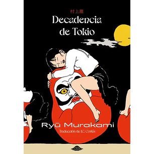 Decadencia De Tokio - Murakami, Ryu