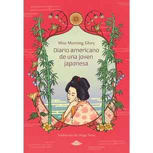 Diario Americano De Una Joven Japonesa - Miss Morning Glory