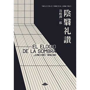 El Elogio De La Sombra - Tanizaki, Junichiro