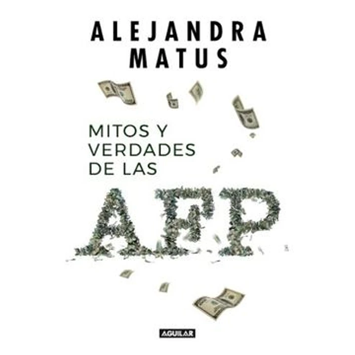 Mitos Y Verdades De Las Afp - Matus, Alejandra 1