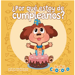 Bebe Chocolo Por Que Estoy De Cumpleaños - Carmona, Elizabeth