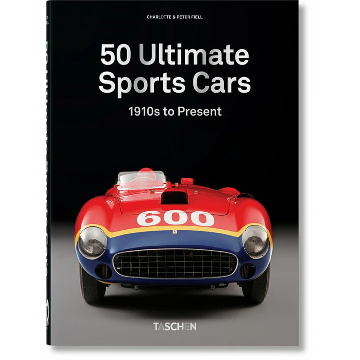 50 Ultimate Sport Cars - Fiell, Charlotte/ Fiell, Peter 1