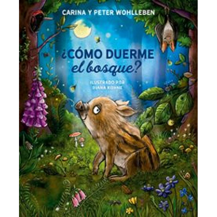 ¿Como Duerme El Bosque? - Wohlleben, Carina; Wohlleben, Peter 1