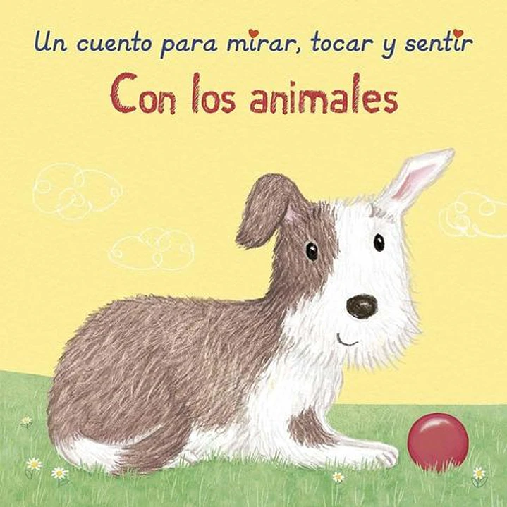 Un Cuento Para Mirar Tocar Y Sentir Con Los Animales - Sin Autor 1
