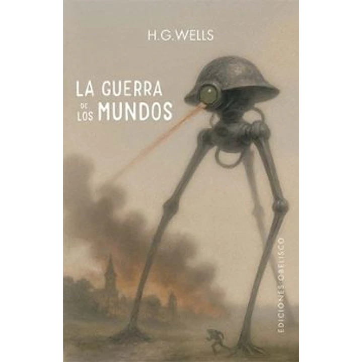 La Guerra De Los Mundos - Wells, H.g. 1