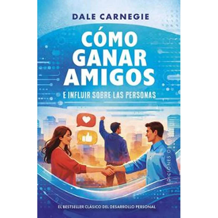 Como Ganar Amigos E Influir Sobre Las Personas - Carnegie, Dale 1