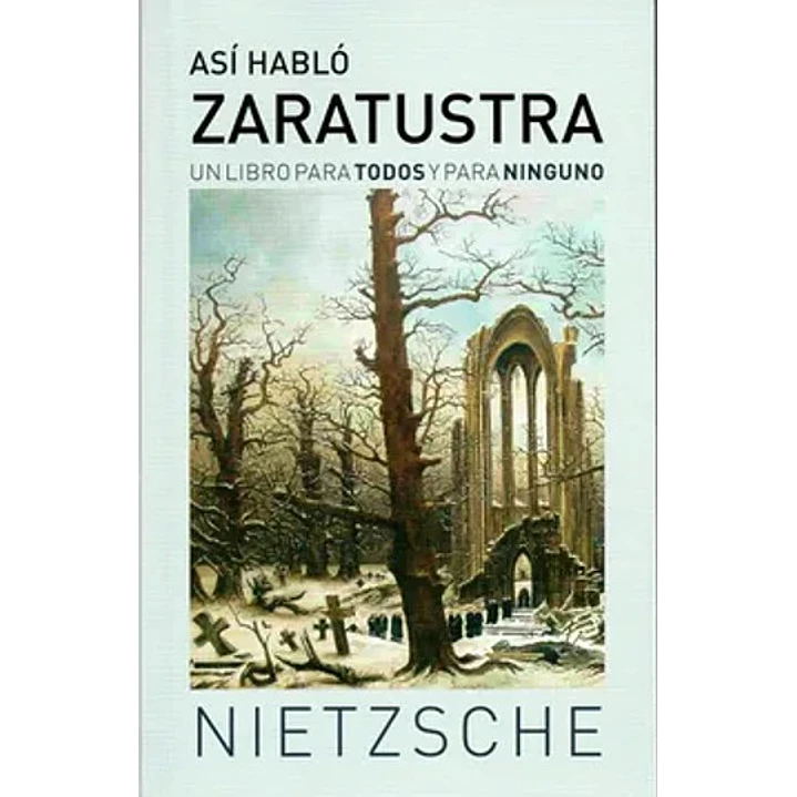 Asi Hablo Zaratustra - Nietzsche, Friedrich 1