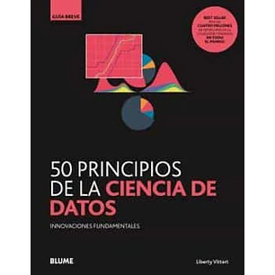 50 Principios De La Ciencia De Datos: Innovaciones Fundamentales - Vittert, Liberty