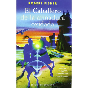 El Caballero De La Armadura Oxidada - Fisher, Robert