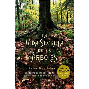 La Vida Secreta De Los Arboles - Wohlleben, Peter