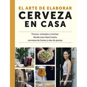 El Arte De Elaborar Cerveza En Casa - Wise, Jaega