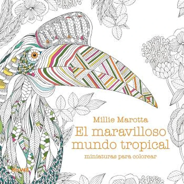 El Maravilloso Mundo Tropical Miniaturas Para Colorear - Marotta, Millie 1
