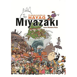Mundo Invisible De Hayao Miyazaki - Montero, Laura