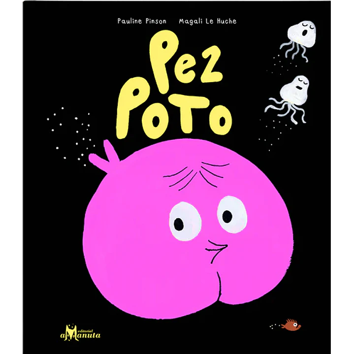 Pez Poto - Pinson, Pauline; Le Huche, Magali 1