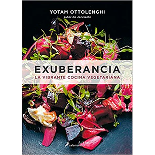 Exuberancia: La Vibrante Cocina Vegetariana - Ottolenghi, Yotam