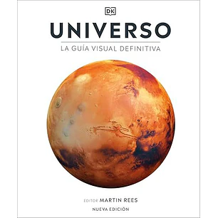 Universo La Guia Visual Definitiva - Rees, Martin