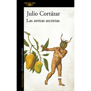 Las Armas Secretas - Cortazar, Julio