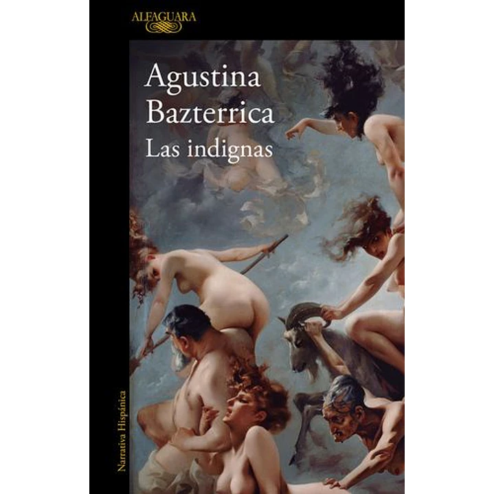 Las Indignas - Bazterrica, Agustina 1