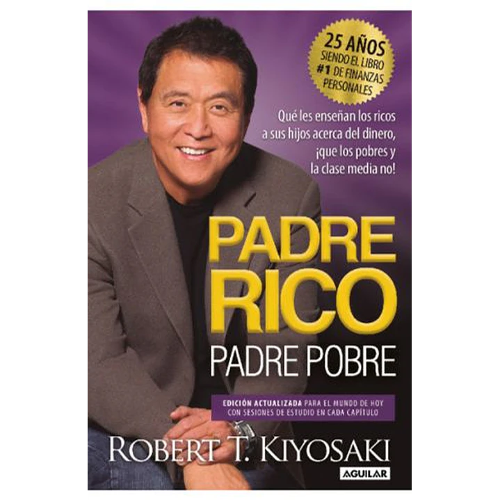 Padre Rico Padre Pobre - Kiyosaki, Robert 1